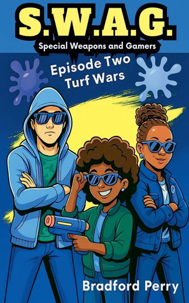 S.W.A.G. Episode Two: Turf Wars