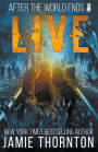 After The World Ends: Live (Book 8)