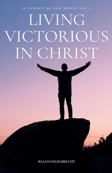 Living Victorious Christ