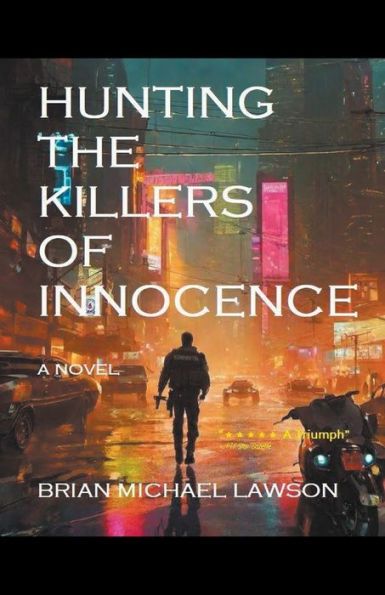 Hunting the Killers of Innocence