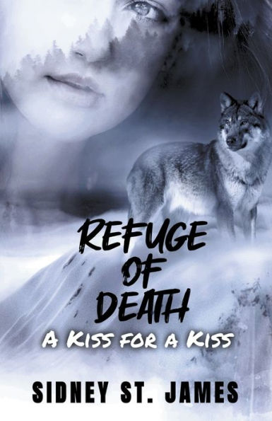 Refuge of Death - a Kiss for