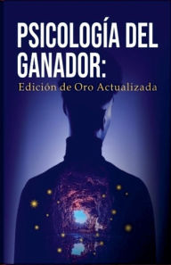 Title: Psicologia del ganador edicion de oro actual, Author: Ezequiel Valdez