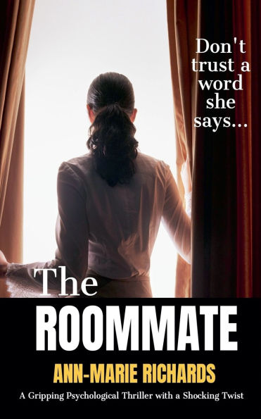 The Roommate (A Gripping Psychological Thriller with a Shocking Twist)