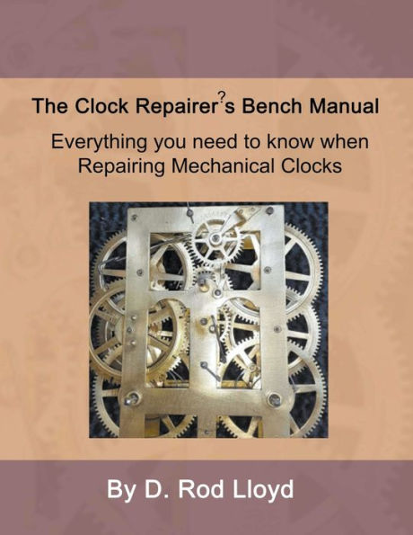 Clock Repairer's Bench Manual