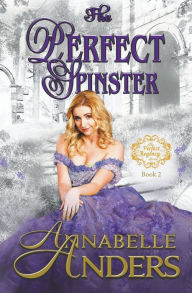 Title: The Perfect Spinster, Author: Annabelle Anders