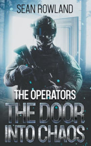 Title: The Operators - The Door Into Chaos, Author: Sean Rowland