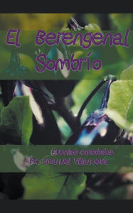 Title: El berengenal sombrio., Author: Emanuel Villanueva