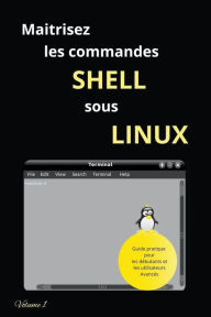 Title: Maitrisez Les Commandes Shell Sous Linux, Author: Urko Galen