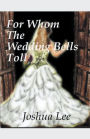 For Whom the Wedding Bells Toll