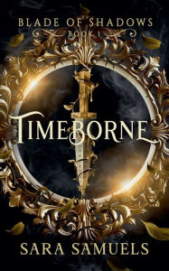 Title: Timeborne, Author: Sara Samuels