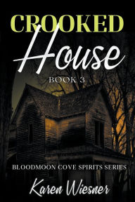 Title: Crooked House, Author: Karen Wiesner