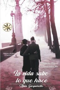 Title: La Vida sabe lo que hace, Author: Zibia Gasparetto