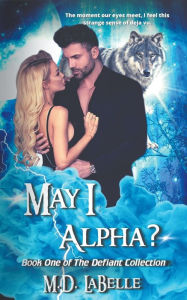 Title: May I Alpha?, Author: M.D. LaBelle