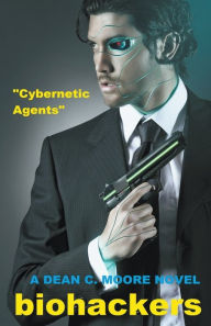 Title: Cybernetic Agents, Author: Dean C Moore