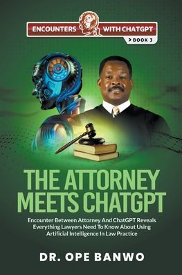 The Attorney Meets ChatGPT