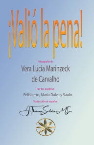 Title: ï¿½Valiï¿½ la Pena!, Author: Vera Lïcia Marinzeck de Carvalho