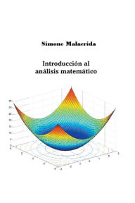 Title: Introducciï¿½n al anï¿½lisis matemï¿½tico, Author: Simone Malacrida