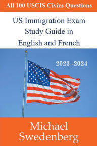 Title: US Immigration Exam Study Guide in English and French, Author: Michael Swedenberg