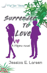 Title: Surrender to Love, Author: Jessica E. Larsen