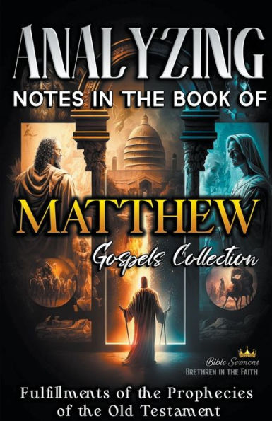 Analyzing Notes the Book of Matthew: Fulfillments Old Testament Prophecies