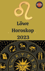 Title: Löwe Horoskop 2023, Author: Rubi Astrologa