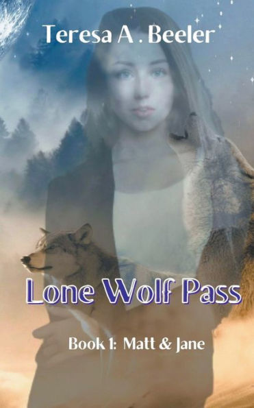 Lone Wolf Pass: Matt and Jane