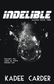 Title: Indelible, Author: Kadee Carder