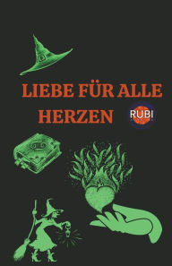 Title: Liebe für alle herzen, Author: Rubi Astrologa