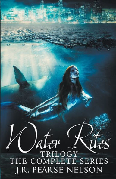 Water Rites Trilogy: The Complete Series