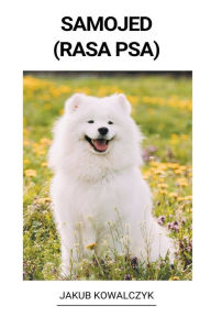 Title: Samojed (Rasa Psa), Author: Jakub Kowalczyk