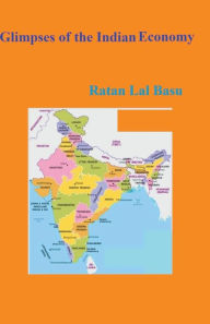Title: Glimpses of the Indian Economy, Author: Ratan Lal Basu