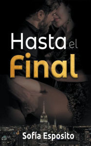Title: Hasta el Final, Author: Sofïa Esposito