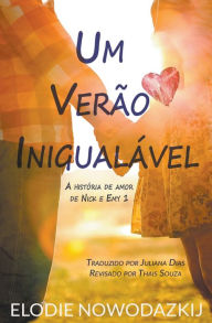 Title: Um Verão Inigualável, Author: Elodie Nowodazkij