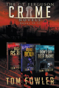 Title: The C.T. Ferguson Crime Novels: Books 10-12, Author: Tom Fowler