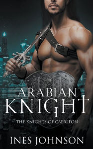 Title: Arabian Knight, Author: Ines Johnson