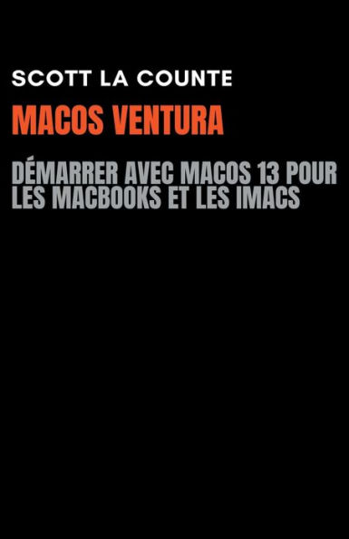 Macos Ventura: Démarrer Avec 13 Pour Les MacBooks Et iMacs