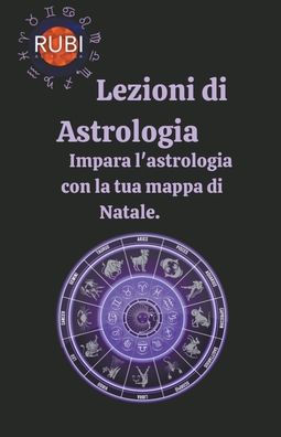 Lezioni di astrologia Impara l'astrologia con la tua mappa di Natale.