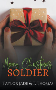 Title: Merry Christmas, Soldier, Author: T Thomas