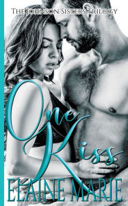 Title: One Kiss, Author: Elaine Marie