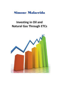 Title: Investing in Oil and Natural Gas Through ETCs, Author: Simone Malacrida
