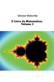 Title: O Livro da Matemática: Volume 3, Author: Simone Malacrida