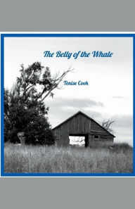 Title: The Belly of the Whale, Author: Tenise Cook