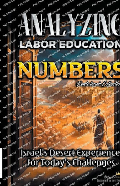 Analyzing the Labor Education Numbers: Israel's Desert Experience for Today's Challenges