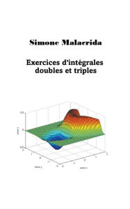Title: Exercices d'intï¿½grales doubles et triples, Author: Simone Malacrida