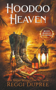 Title: Hoodoo Heaven, Author: Reggi Dupree