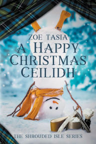 Title: A Happy Christmas Ceilidh, Author: Zoe Tasia