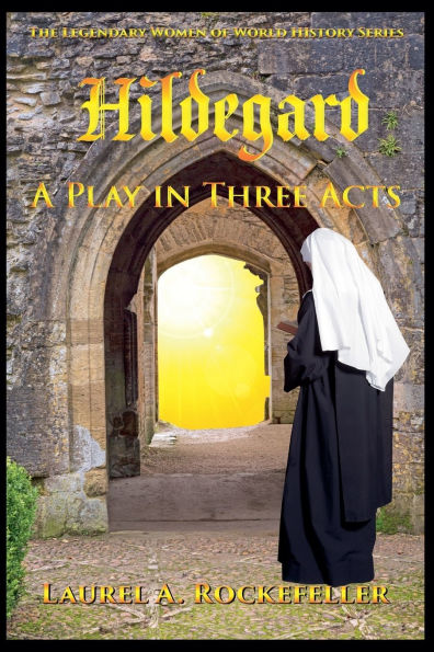 Hildegard: A Play in Three Acts