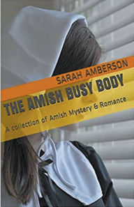 Title: The Amish Busy Body, Author: Sarah Amberson