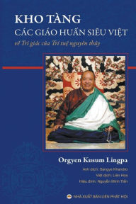 Title: Kho tàng các giáo hu?n siêu vi?t v? tri giác trí tu? nguyên th?y, Author: Nguyễn Minh Tiến