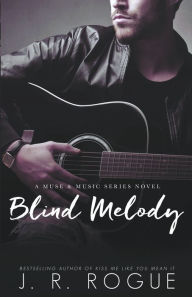 Title: Blind Melody, Author: J.R. Rogue